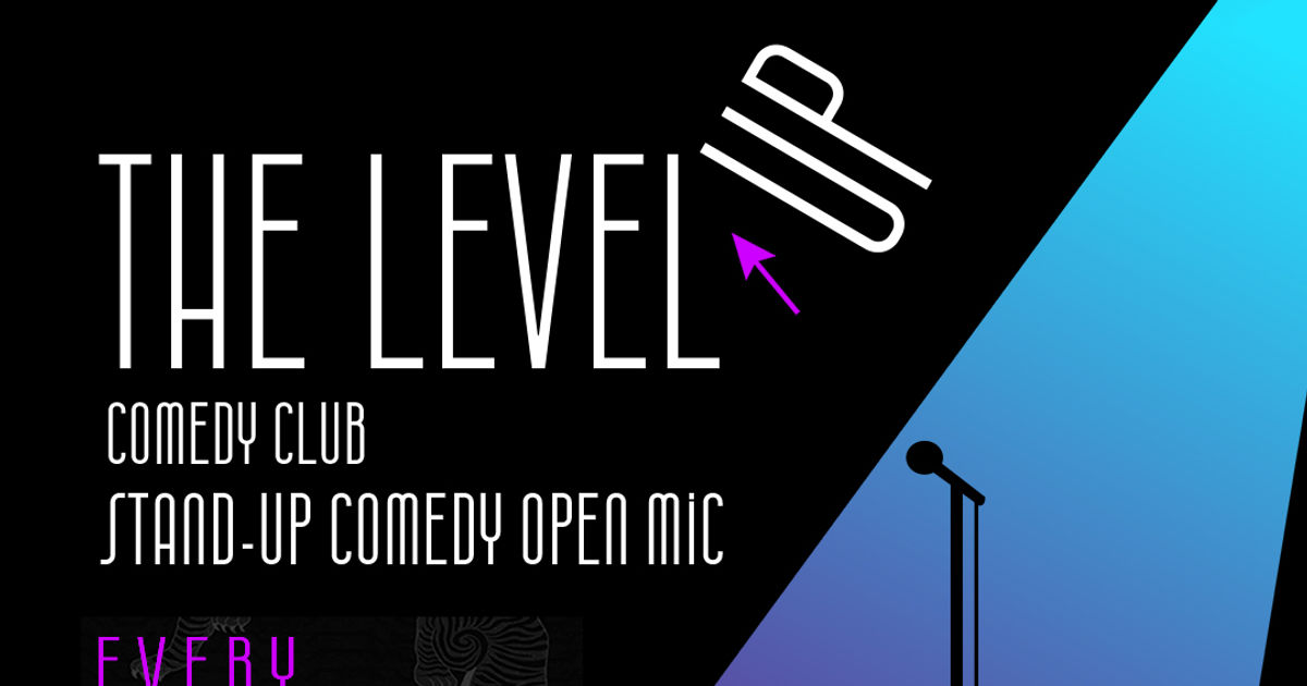 Comedy at Level Up Above P.J O'Brien's Irish Pub